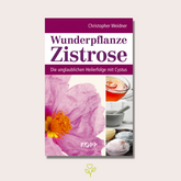 Wunderpflanze Zistrose Kopp Verlag